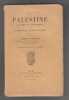 La Palestine au temps de Jesus-Christ d’après le nouveau testament, l’historien Flavius Josephe et les talmuds.. Edmond Stapfer
