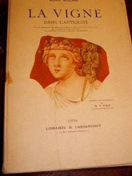 LA VIGNE DANS L'ANTIQUITE.Preface de Viala.. BILLIARD, RAYMOND