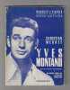 Yves Montand -avec un poeme inedit de Jacques Prévert.. [PREVERT Jacques] MEGRET Christian :