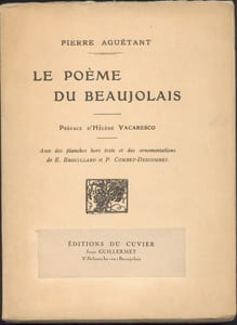 Le Poeme du Beaujolais. Avec des planches H.T. et des ornementations de E. Brouillard et P. Combet-Descombes.