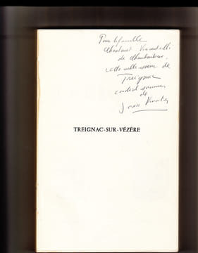 Histoire genérale de Treignac sur-Vezere L'evolution des classe sociales et la vie quotidienne des habitants dans une ville de franchises.Deux volumes ...