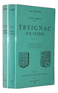 Histoire genérale de Treignac sur-Vezere L'evolution des classe sociales et la vie quotidienne des habitants dans une ville de franchises.Deux volumes grand in-8 brochés 1) Des origines à la mort du roi Henri IV 2)De l'avènement du roi Louis XIII à nos jours.
