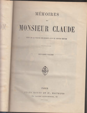 Memoires de Monsieur Claude, chef de la Police de Surete sous le Second Empire.. Monsieur Claude [Antoine CLAUDE]