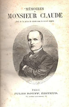 Memoires de Monsieur Claude, chef de la Police de Surete sous le Second Empire.. Monsieur Claude [Antoine CLAUDE]