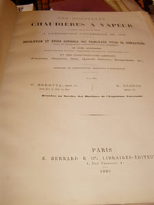 NOUVELLES CHAUDIERES A VAPEUR notamment celles qui ont figurées a l'exposition Universelle de 1878 et etude generale des principaux types de generateurs fixes ou locomobiles construits le plus récement de leurs accessoires -Atlas de planches-