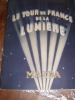 Quelques Illuminations du Tour de France de la Lumiere.le tour de France de la lumiere, . Compagnie des Lampes Mazda,