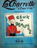 CHARRETTE CHARRIE (LA) N° 4 DU 15/08/1922- CEUX DE DEAUVILLE / DESSIN DE SEM/ TEXTE DE MICHEL G.MICHEL ET M. HERBERT MISTINGUETT/ DESSIN DE SEM. ...