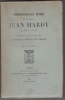 Correspondance intime du General Jean Hardy de 1797 à 1802 recueillie par son petit-fils le General Hardy de Perini.. HARDY, General Jean