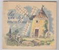 LA VIE DES MOULINS,Illustrations de Pierre Belves.. ASSOCIATION NATIONALE DE LA MEUNERIE FRANCAISE