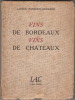 Vins de Bordeaux, Vins de Châteaux.       . FARNOUX-REYNAUD Lucien