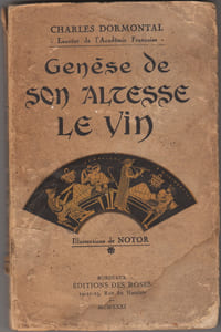 Genèse de Son Altesse le Vin. Illustrations de Notor.