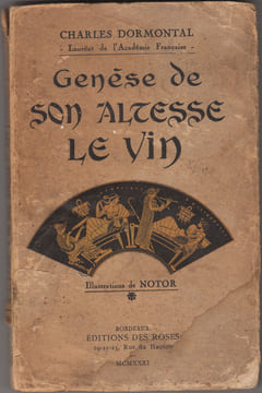 Genèse de Son Altesse le Vin. Illustrations de Notor.. DORMONTAL (Charles).