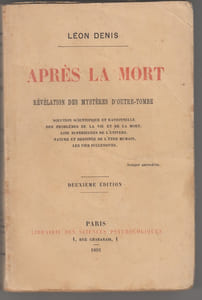 APRES LA MORT- révélation des mystéres d'outre-tombe-solution scientifique etc.