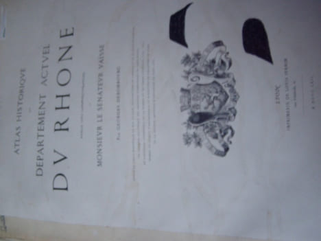 Atlas historique du département actuel du Rhône publié sous l’administration de Monsieur le sénateur Vaïsse. DEBOMBOURG (Georges).