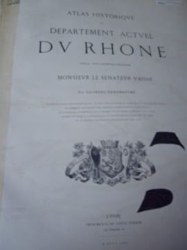 Atlas historique du département actuel du Rhône publié sous l’administration de Monsieur le sénateur Vaïsse. DEBOMBOURG (Georges).