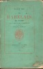 Le Rabelais de poche. Avec un dictionnaire pantagruélique tiré des oeuvres de F. Rabelais. RABELAIS]. NOEL, Eugéne.