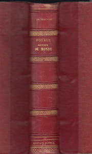 Voyage autour du monde. Australie, Java, Siam, Canton, Pékin, Yeddo, San Francisco.