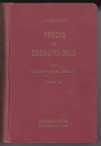 Formulaire De Parfumerie - Precis De Cosmetologie, Tome IV,seul