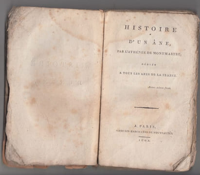 Histoire d'un Ane par l'Athénée de Montmartre ; dédiée a tous les anes de la France. Athénée de Montmartre.; Marchands de nouveautés