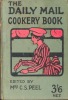 The Daily Mail Cookery Book. Peel, Mrs. C. S
