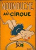 NOUNOUCHE au cirque,Vol. 8, texte et dessins de Durst.. DURST