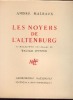 LES NOYERS DE L'ALTENBURG ,Lithographies originales de Walter Spitzer. MALRAUX André,Lithographies originales de Walter Spitzer