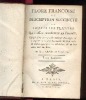 Flore françoise ou Description succincte de toutes les plantes qui croissent naturellement en France, disposée selon une nouvelle méthode d'analyse, & ...