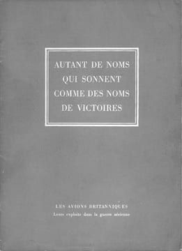 AUTANT DE NOMS QUI SONNENT COMME DES NOMS DE VICTOIRES - LES AVIONS BRITANNIQUES, LEURS EXPLOITS DANS LA GUERRE AERIENNE. sans auteur Bureau ...