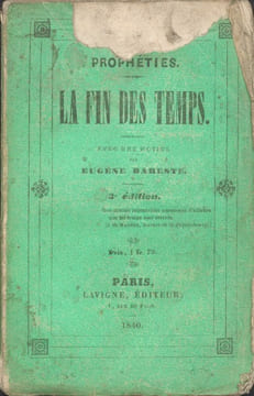 PROPHETIES. La fin des temps. Avec une notice par Eugène Bareste. BARESTE Eugene