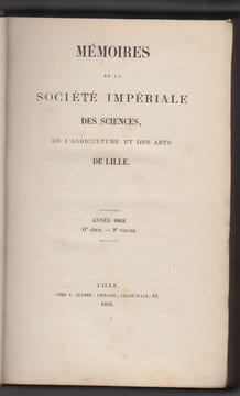 Mémoires de la Société Impériale de LILLE ,Memoires de la Societe des Sciences, de L’Agriculture et des Arts de Lille - année 1862. Collectif Lamy, M. ...