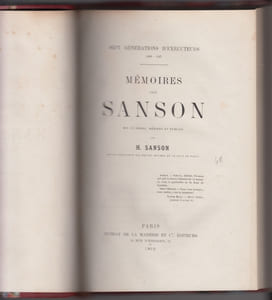 Sept générations d'exécuteurs 1688-1847. Mémoires des Sanson mis en ordre, rédigés et publiés par H. Sanson