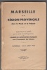 Marseille et la region provencale dans le passé et le présent. Comité local d'organisation du congres de l'association des sciences a Marseille