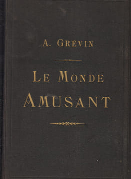 Le monde amusant. 5e + 6e+7e+8eme Albums. (Album lithographié colorié).Journal Amusant, des Modes Parisiennes et de la Toilette de Paris. GRÉVIN, ...