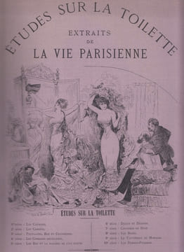 Etudes sur la Toilette. Extraits de La Vie Parisienne . En Vente aux Bureaux de La Vie Parisienne.. N/A