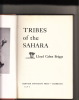 Tribes of the Sahara.. BRIGGS, LLOYD CABOT,