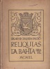 Relíquias da Bahia ( Brasil ). Edgard de Cerqueira Falcão