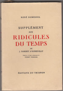 Supplément aux ridicules du temps de Jules Barbey d' Aurevilly.