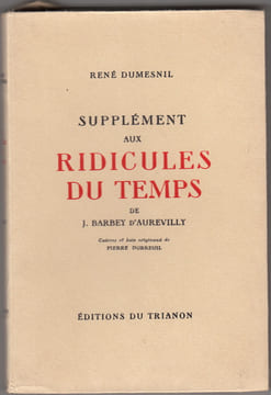 Supplément aux ridicules du temps de Jules Barbey d' Aurevilly.. Barbey d' Aurevilly / Dumesnil ( René )