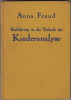 Einführung in die Technik der Kinderanalyse.,2., vermehrte Aufl.. Freud, Anna.