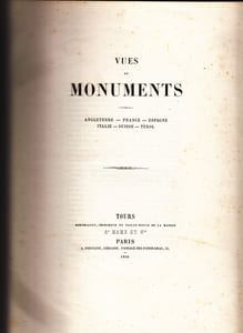 Vues et Monuments. Angleterre. - France. - Espagne. - Italie. - Suisse. - Tyrol.ALBUM