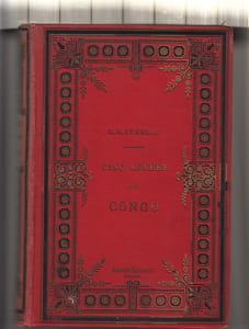 Cinq années au Congo 1879-1884 Voyages-explorations Fondation de l état libre du Congo.Deuxième éd.