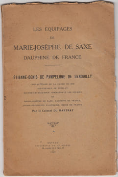 Les Equipages de Marie-Josèphe de Saxe, dauphine de France. Etienne Denis de Pampelune de Genouilly, chevau-léger de la garde du roi, gouverneur de ...