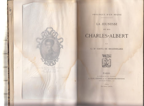 Prologue d'un règne - La Jeunesse du roi Charles-Albert Epilogue d'un règne, Milan, Novare et Operto - Les dernières années du roi Charles-Albert ,2 ...