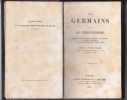 Les germains avant le christianisme.Recherches sur les origines, les traditions, les institutions des peuples germaniques et leur établissement dans ...