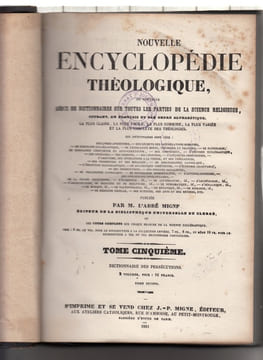 Dictionnaire Général Et Complet Des Persécutions Souffertes Par L'Église Catholique.. publié par M. l'abbé Migne,..Nouvelle encyclopédie théologique. ...