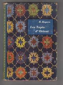 Les tapis d'orient, manuel pour amateurs et collectionneurs
