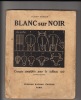 Blanc sur noir (croquis simplifiés pour le tableau noir). Gérard Lucien 