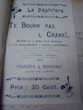 Manuscrit autographe comportant 3 piéces de theatre avec livrets imprimés joints ; TE BOURR’ PAS l’CRANE - A C’ qu’ ON S’TORD - BEN ! QUOI D’NEUF. ...