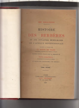Histoire Des Berbéres et des Dynasties Histoire Des Berbéres et des Dynasties Musulmanes de L’Afrique Septentrionale Traduit de l’Arabe par Le Baron ...