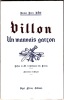 VILLON, UN MAUVAIS GARCON. ETUDE PSYCHOLOGIQUE ET MEDICO-LEGALE .Preface par C. Perrens. LOO (P. DR.) 